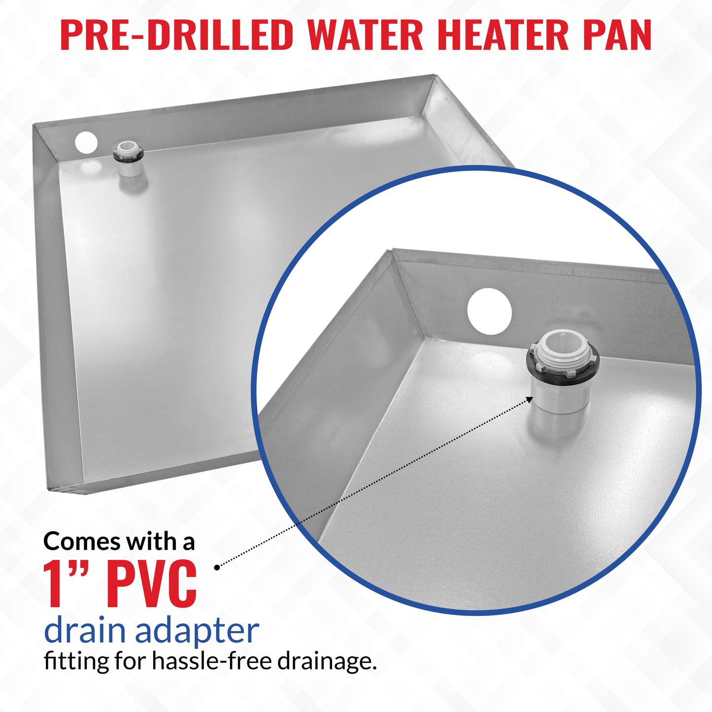 Water Heater Pan Square Galvanized Steel, pre-drilled w side PVC slip drainhose adapter