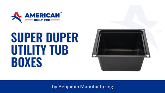 Super Duper Utility Tub Boxes by American Built Pro