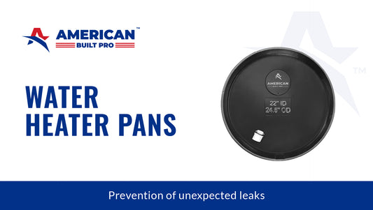 Water Heater Pans - Prevents Unexpected Leaks