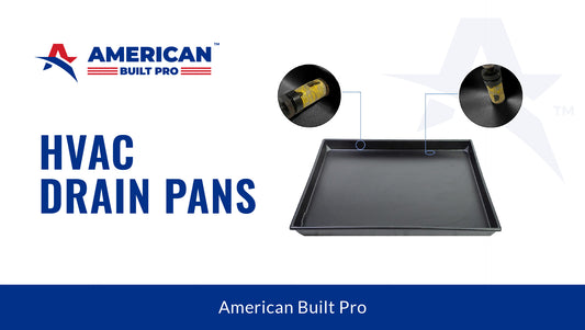 American Built Pro HVAC Drain Pans