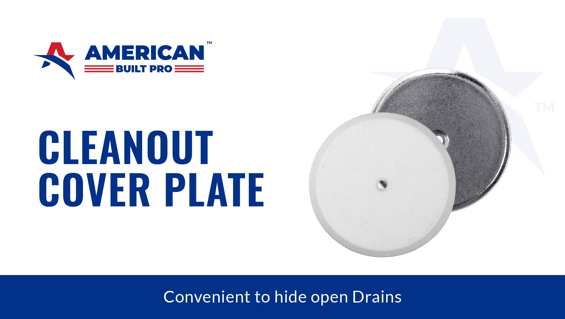 Cleanout cover plate- Convenient to hide open drains – American Built Pro